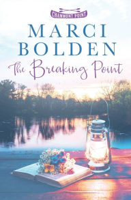 Title: The Breaking Point, Author: Marci Bolden