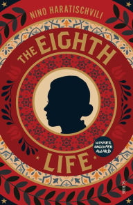 Title: The Eighth Life, Author: Nino Haratischvili