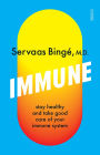 Immune: Stay Healthy and Take Good Care of Your Immune System