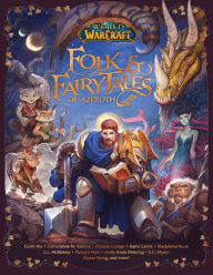 Title: World of Warcraft: Folk & Fairy Tales of Azeroth, Author: Steve Danuser