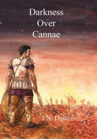 Title: Darkness over Cannae, Author: J.N. Dolfen