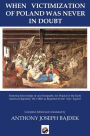 When Victimization of Poland was never in Doubt: Fostering Knowledge of and Sympathy for Poland in the Early American Republic: 1811-1849 as Reported in the Niles' Register