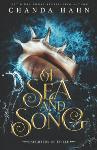 Title: Of Sea and Song, Author: Chanda Hahn