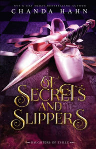 Title: Of Secrets and Slippers, Author: Chanda Hahn