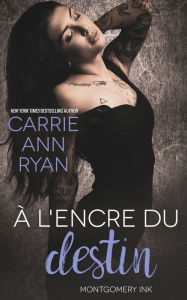 Title: À l'encre du destin, Author: Carrie Ann Ryan