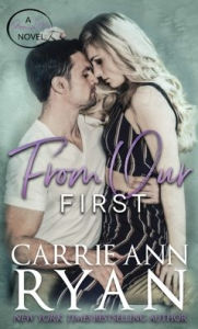Title: From Our First, Author: Carrie Ann Ryan