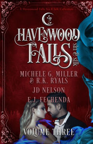 Title: Havenwood Falls Sin & Silk Volume Three: A Havenwood Falls Sin & Silk Collection, Author: Michele G Miller