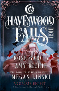 Title: Havenwood Falls High Volume Eight: A Havenwood Falls High Collection, Author: Megan Linski