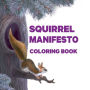 The Squirrel Manifesto Coloring Book