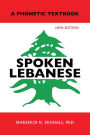 Spoken Lebanese: A Phonetic Textbook (New Edition)