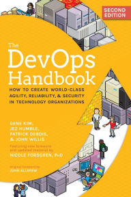 Title: The DevOps Handbook: How to Create World-Class Agility, Reliability, & Security in Technology Organizations, Author: Gene Kim bestselling author of The Phoenix Project