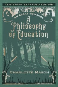 Title: An Essay towards a Philosophy of Education, Author: Charlotte M. Mason