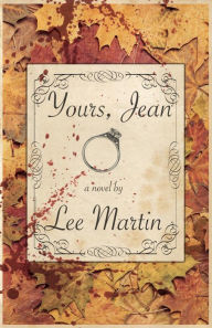 Title: Yours, Jean, Author: Lee Martin