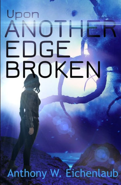Upon Another Edge Broken: Colony of Edge Novella Book 2