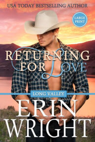 Title: Returning for Love (Long Valley Series #4), Author: Erin Wright