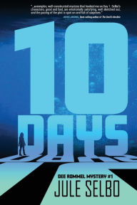 Title: 10 Days: A Dee Rommel Mystery, Author: Jule Selbo