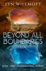 Title: Beyond all Boundaries book 3: Interdimensional Worlds, Author: Lyn Willmott
