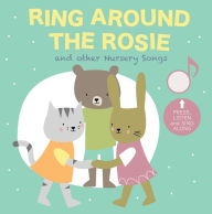 Download free epub ebooks from google Ring Around the Rosie and Other Nursey Songs: Press and Listen! (English Edition) 9781950648078 by Cali's Books Publishing House, Clara Spinassi CHM MOBI
