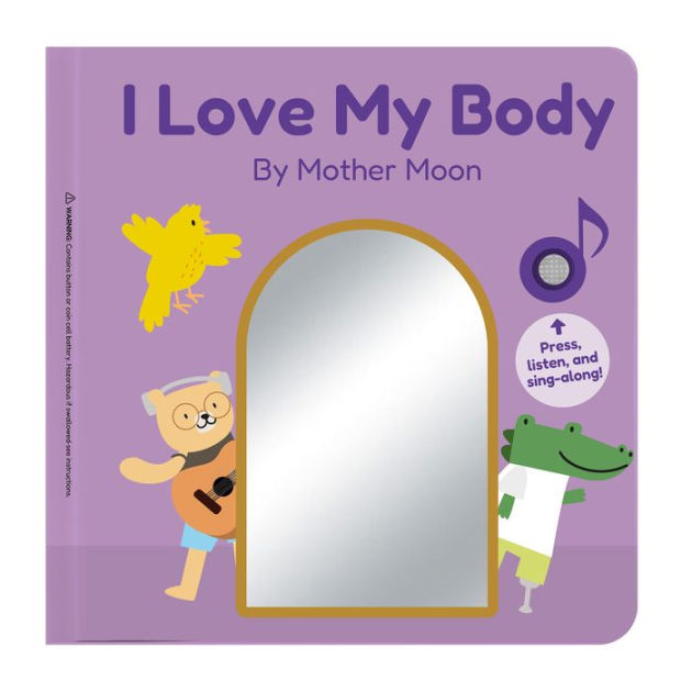 I Love My Body: By Mother Moon|Hardcover