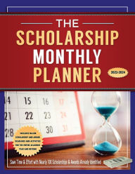 Title: The Scholarship Monthly Planner 2023-2024, Author: Marianne Ragins