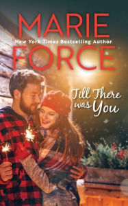 Title: Till There Was You (Butler, Vermont Series #4), Author: Marie Force