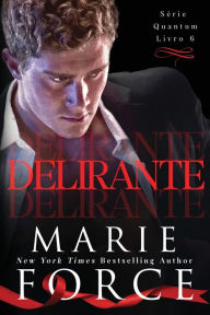 Title: Delirante, Author: Marie Force