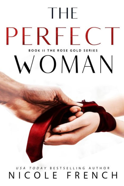 The Perfect Woman By Nicole French Paperback Barnes And Noble® 1476