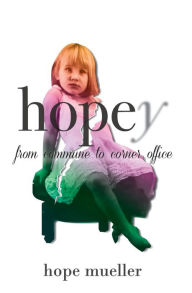 Ebook gratis download italiano Hopey: from Commune to Corner Office