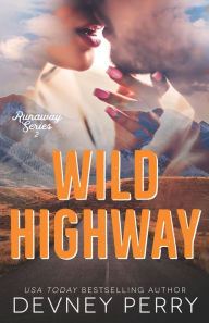 Title: Wild Highway (Runaway Series #2), Author: Devney Perry