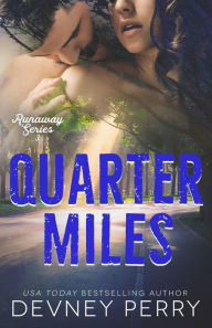 Title: Quarter Miles (Runaway Series #3), Author: Devney Perry