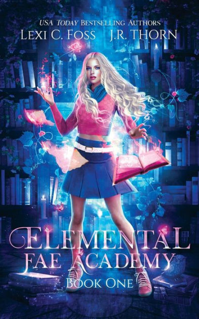 Elemental Fae Academy: Book Three by Foss, Lexi C.