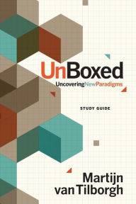 Title: UnBoxed Study Guide: Uncovering New Paradigms, Author: Martijn Van Tilborgh