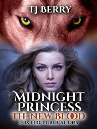 Title: Midnight Princess: The New Blood, Author: TJ Berry