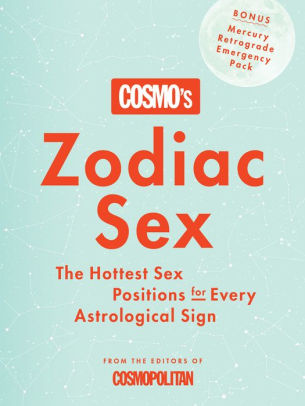 Cosmo S Zodiac Sex The Hottest Sex Positions For Every Astrological Sign By Cosmopolitan