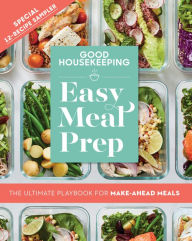 Title: Good Housekeeping Easy Meal Prep Free 12-Recipe Sampler: The Ultimate Playbook for Make-Ahead Meals, Author: Good Housekeeping