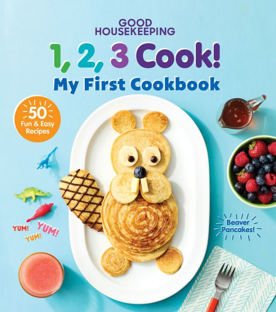 Good Housekeeping 123 Cook!: My First Cookbook by Good Housekeeping,  Hardcover Barnes  Noble®