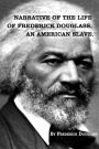 Narrative of The Life of FREDERICK DOUGLASS, An American Slave.