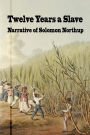 Twelve Years a Slave: Narrative of Solomon Northrup