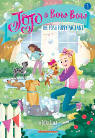 Title: JoJo and BowBow: The Posh Puppy Pageant (JoJo Siwa), Author: Nickelodeon Publishing