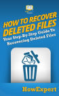 How To Recover Deleted Files: Your Step-By-Step Guide To Recovering Deleted Files