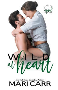 Title: Wild at Heart, Author: Mari Carr