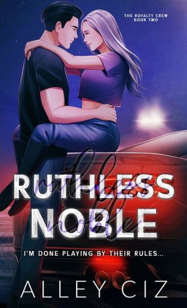 Ruthless Noble Illustrated Special Edition By Alley Ciz Paperback Barnes Noble