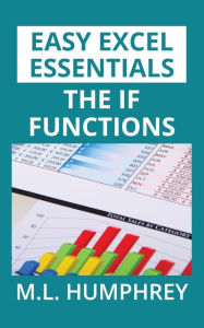 Title: The IF Functions, Author: M L Humphrey