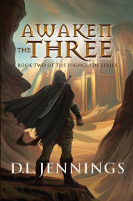 Title: Awaken the Three, Author: D.L. Jennings D.L. Jennings