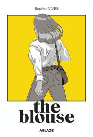 Title: Bastien Vives' The Blouse, Author: Bastien Vivès