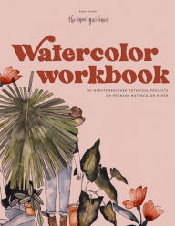 Title: Watercolor Workbook: 30-Minute Beginner Botanical Projects on Premium Watercolor Paper, Author: Sarah Simon