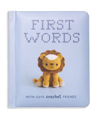 Title: First Words With Cute Crochet Friends: A Padded Board Book for Infants and Toddlers Featuring First Words and Adorable Amigurumi Crochet Pictures, Author: Lauren Espy