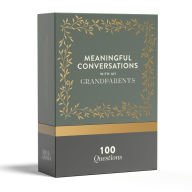 Title: Meaningful Conversations with My Grandparents: 100 Interactive Conversation Card s for Families, Author: Korie Herold