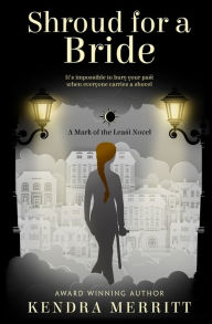 Title: Shroud for a Bride, Author: Kendra Merritt