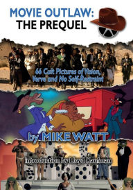 Title: Movie Outlaw: The Prequel:, Author: Mike Watt